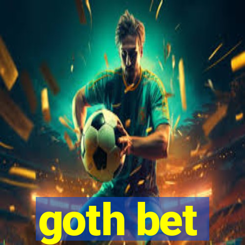 goth bet